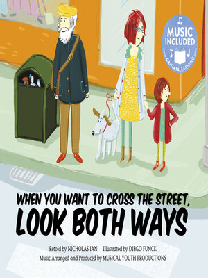 cover image of When You Want to Cross the Street, Look Both Ways